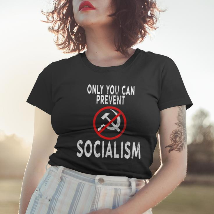 Only You Can Prevent Socialism Funny Trump Supporters Gift Women T-shirt Gifts for Her