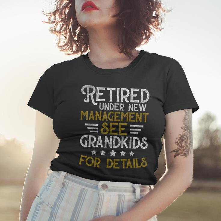 Retired Under New Management See Grandkids Retirement V2 Women T-shirt Gifts for Her