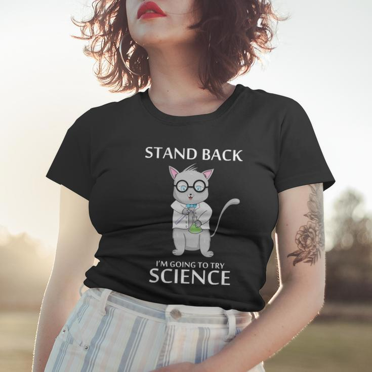 Stand Back Im Going To Try Science Women T-shirt Gifts for Her