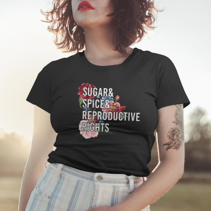 Sugar And Spice And Reproductive Rights For Women Women T-shirt Gifts for Her
