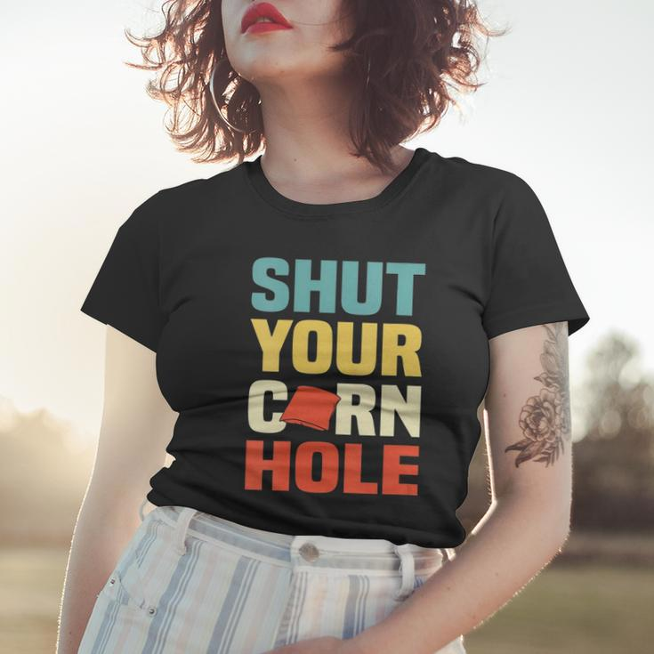 Womens Funny Shut Your Cornhole Lovers Gift Women T-shirt Gifts for Her
