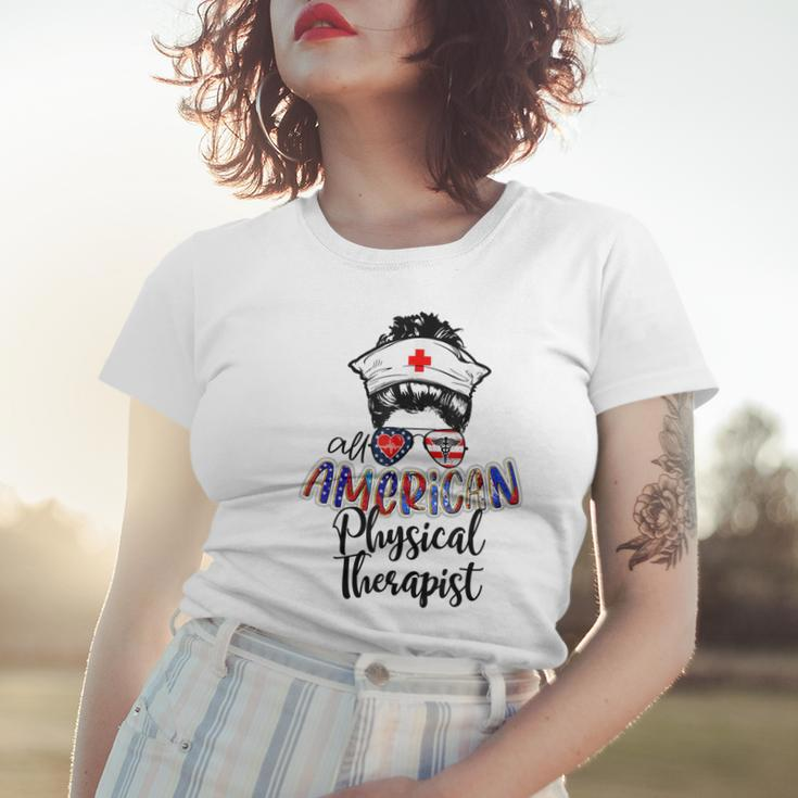 All American Nurse Messy Buns 4Th Of July Physical Therapist Women T-shirt Gifts for Her