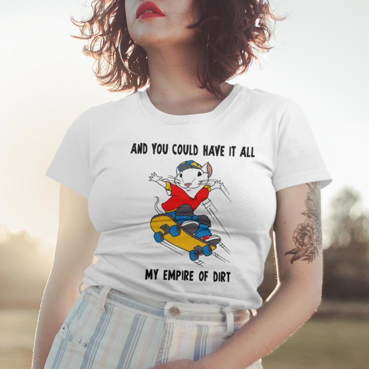 And You Could Have It All My Empire Of Dirt Women T-shirt Gifts for Her