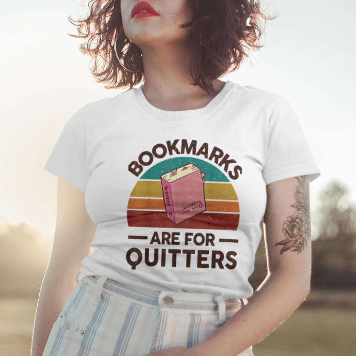 Bookmarks Are For Quitters Women T-shirt Gifts for Her