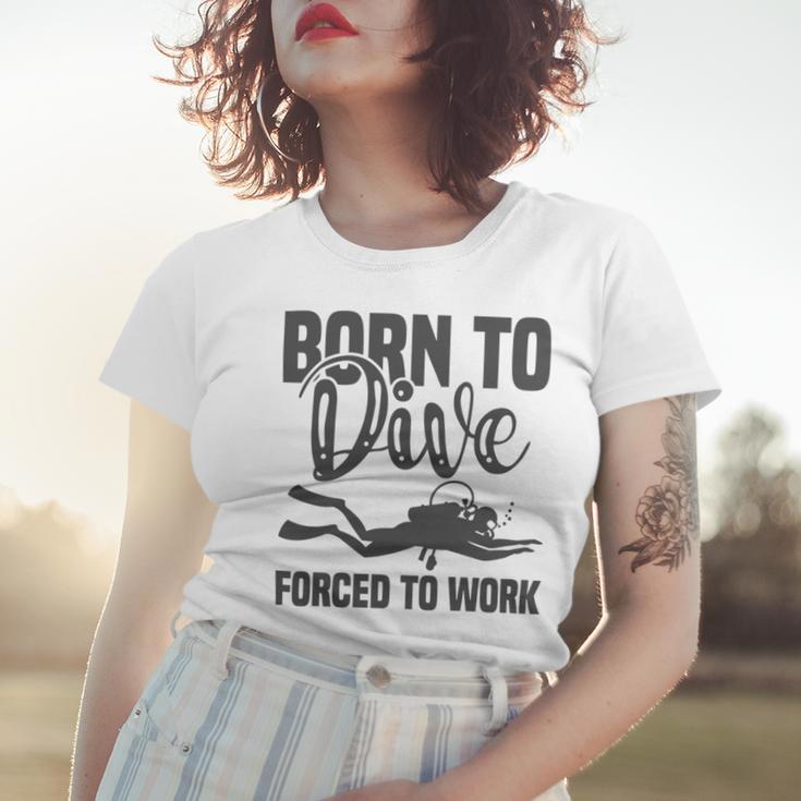 Born To Dive Forced To Work Women T-shirt Gifts for Her