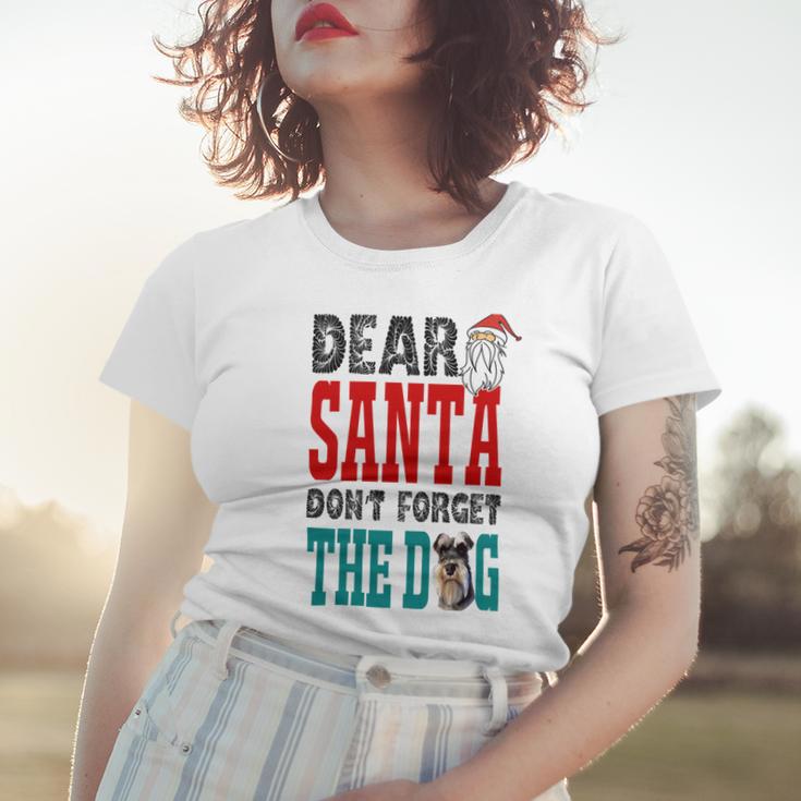 Dear Santa Dont Forget The Dog Women T-shirt Gifts for Her