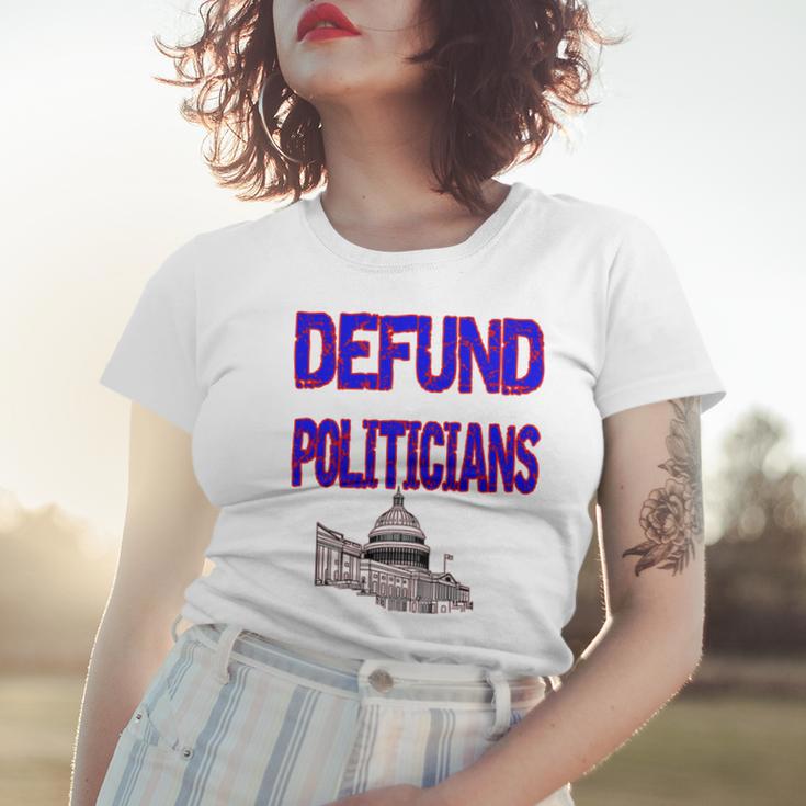 Defund Politicians Women T-shirt Gifts for Her