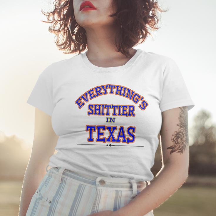 Everythings Shittier In Texas Women T-shirt Gifts for Her