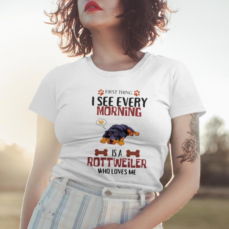 First Thing See Every Morning Is A Rottweiler Who Loves Me Women T-shirt Gifts for Her