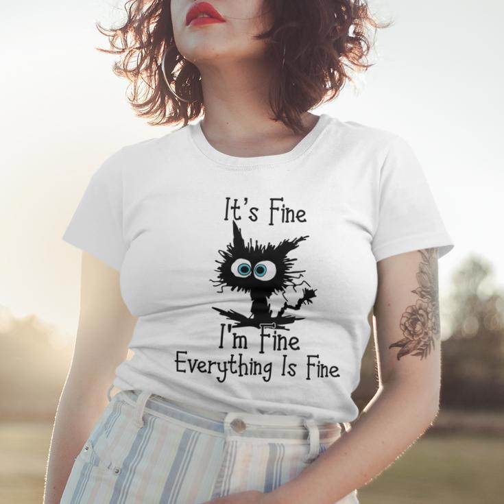 Funny Cat Its Fine Im Fine Everything Is Fine Its Fine Im Fine Women T-shirt Gifts for Her