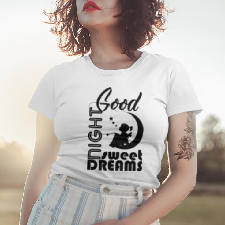 Good Night Sweet Dreams Women T-shirt Gifts for Her