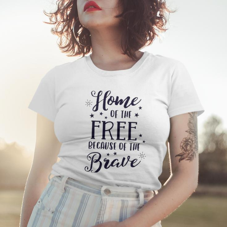 Home Of The Free Because Of The Brave 4Th Of July Patriotic Women T-shirt Gifts for Her