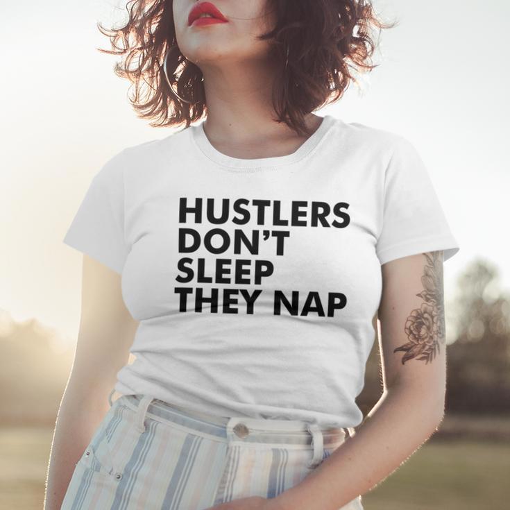 Hustlers Dont Sleep They Nap V2 Women T-shirt Gifts for Her