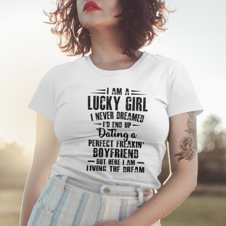 I Am A Lucky Girl I Never Dreamed Im End Up Dating A Perfect Freakin V2 Women T-shirt Gifts for Her