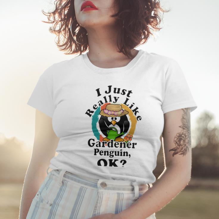 I Really Like Gardener Penguin Ok Women T-shirt Gifts for Her