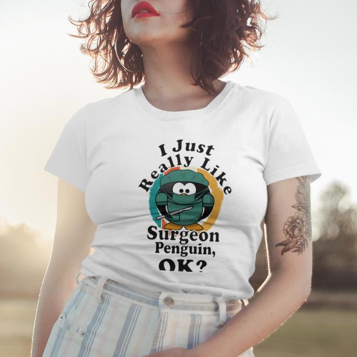 I Really Like Surgeon Penguin Ok Women T-shirt Gifts for Her