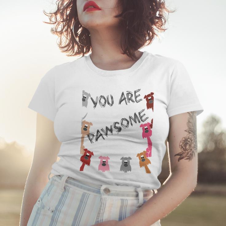 Official You Are Pawsome Women T-shirt Gifts for Her