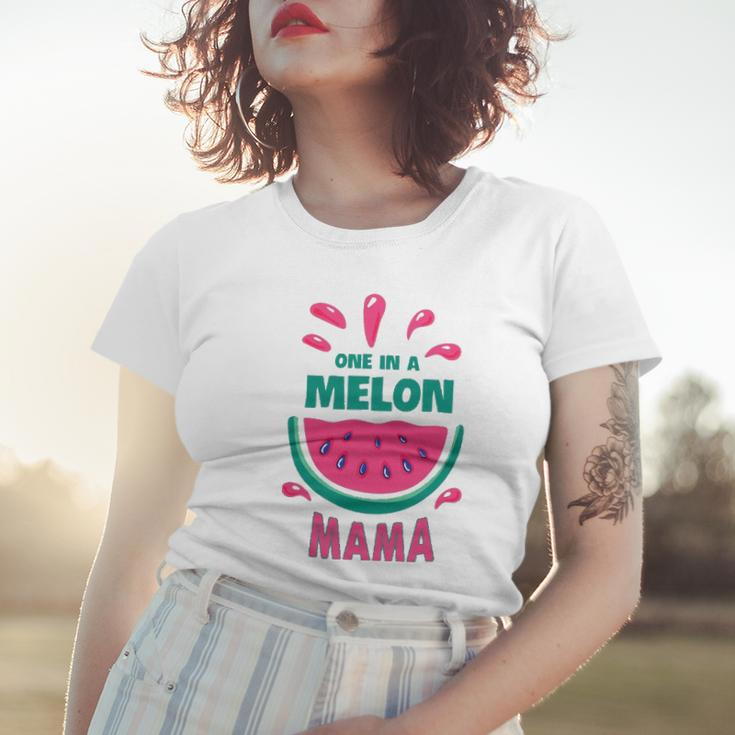 One In A Melon Mama Watermelon Funny Family Matching Mothers Day Women T-shirt Gifts for Her