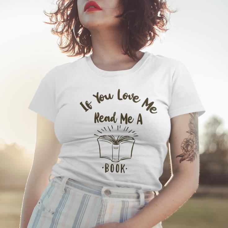 Premium If You Love Me Read Me A Book - Books Lovers Women T-shirt Gifts for Her