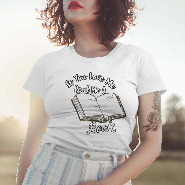 Premium If You Love Me Read Me A Book - Books Lovers Women T-shirt Gifts for Her