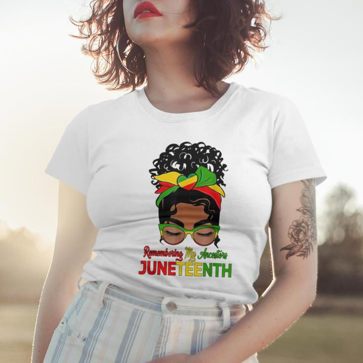 Remembering My Ancestors Juneteenth Black Women Messy Bun Women T-shirt Gifts for Her