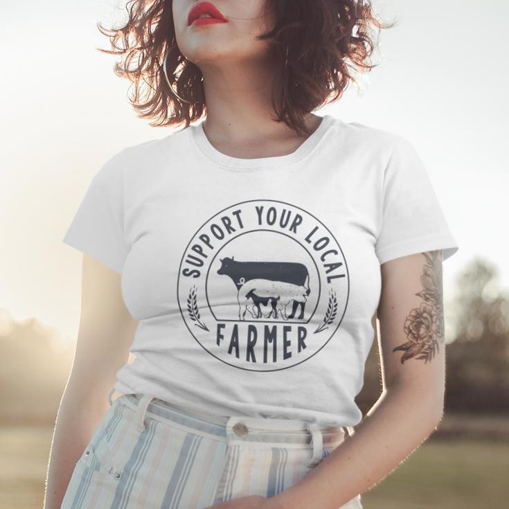 Support Your Local Farmer Women T-shirt Gifts for Her