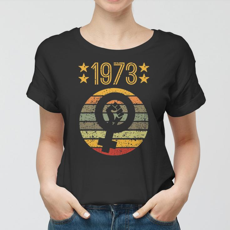 1973 Womens Rights Women Men Feminist Vintage Pro Choice Women T-shirt