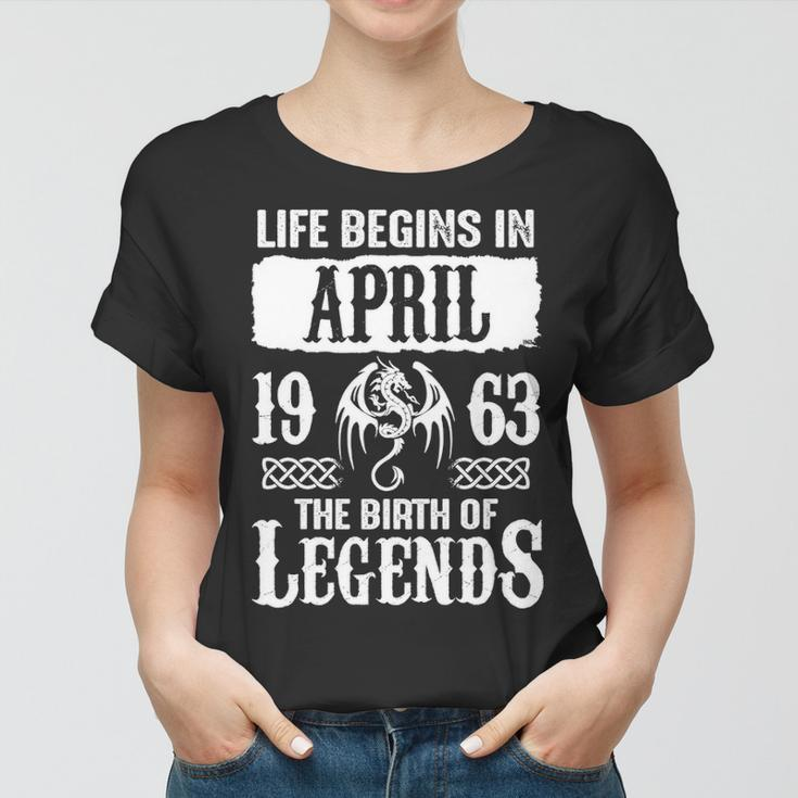 April 1963 Birthday Life Begins In April 1963 Women T-shirt