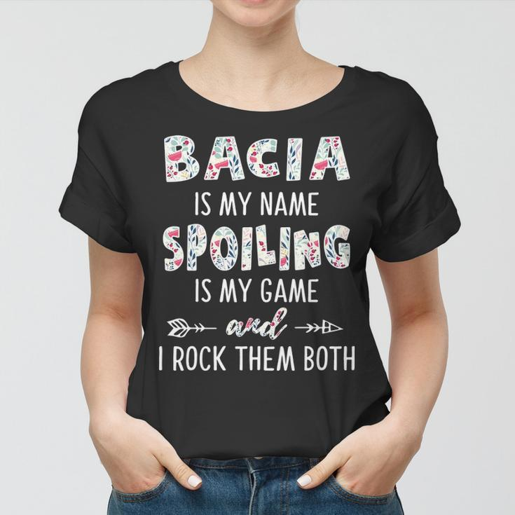 Bacia Grandma Gift Bacia Is My Name Spoiling Is My Game Women T-shirt