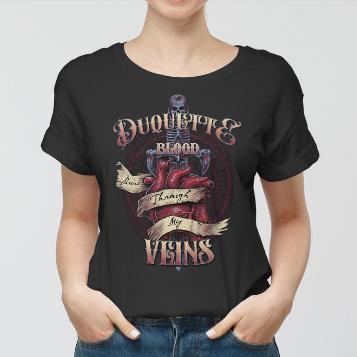 Duquette Blood Runs Through My Veins Name Women T-shirt