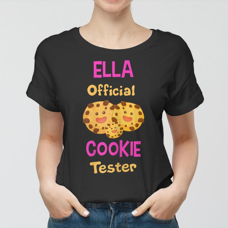 Ella Official Cookie Tester First Name Funny Women T-shirt