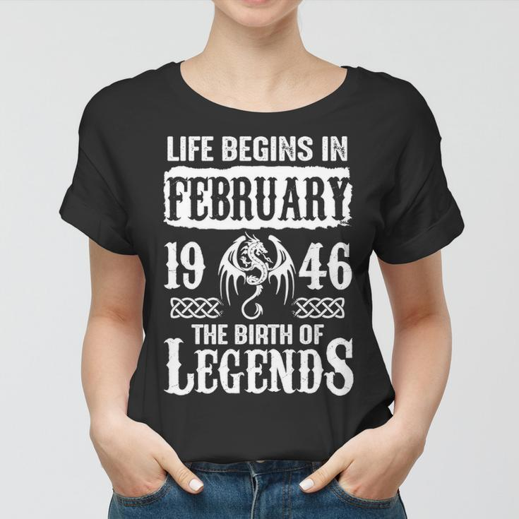 February 1946 Birthday Life Begins In February 1946 Women T-shirt