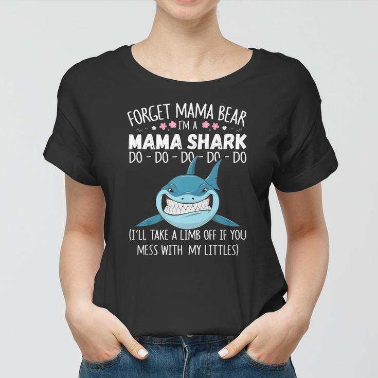 Forget Mama Bear Funny Im A Mama Shark Novelty Gift Women T-shirt