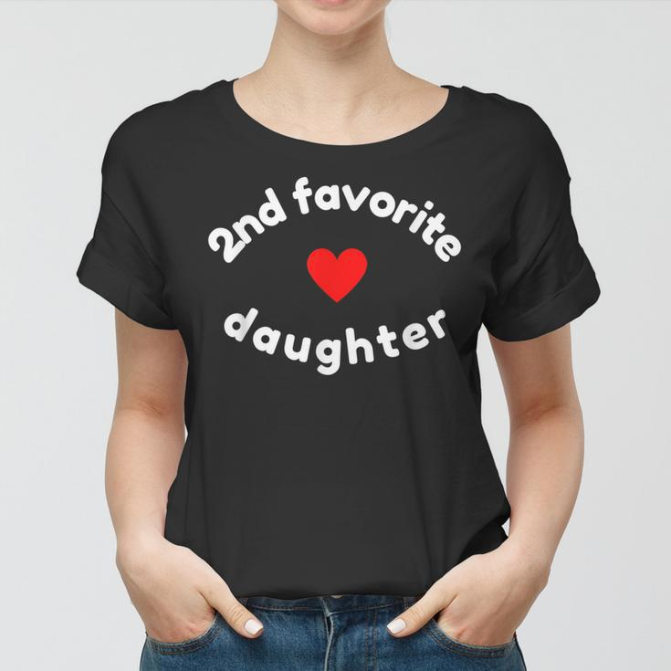 Funny 2Nd Second Child - Daughter For 2Nd Favorite Kid Women T-shirt