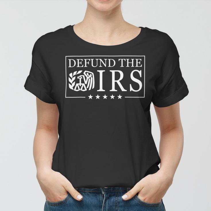 Funny Humor Irs Defund The Irs V2 Women T-shirt