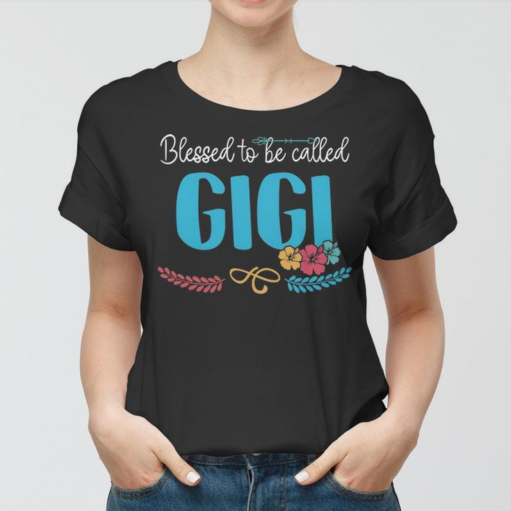 Gigi Grandma Gift Blessed To Be Called Gigi Women T-shirt