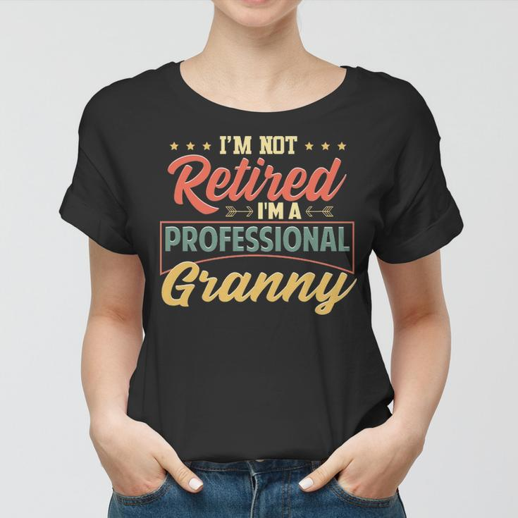 Granny Grandma Gift Im A Professional Granny Women T-shirt