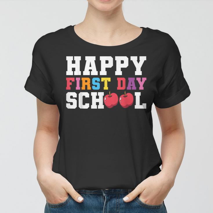 Happy First Day Of School Back To School Teachers Kids Women T-shirt