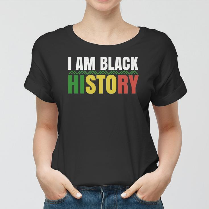 I Am Black History Bhm African Pride Black History Month Women T-shirt