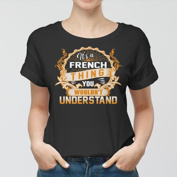 Its A French Thing You Wouldnt UnderstandShirt French Shirt For French Women T-shirt