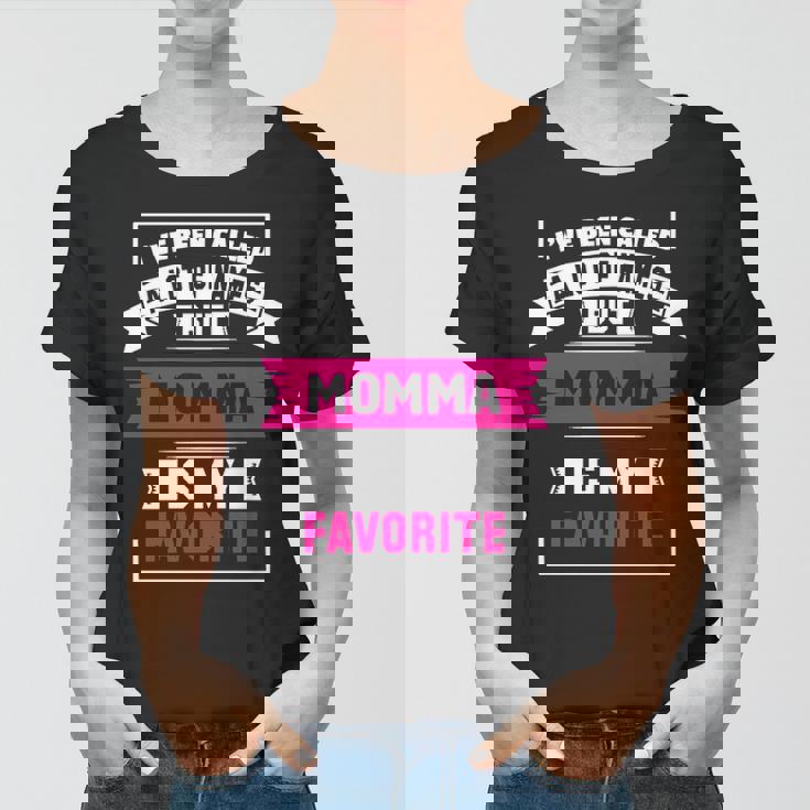 Ive Been Called A Lot Of Names But Momma Is My F Women T-shirt