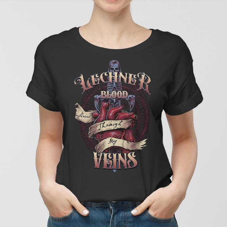 Lechner Blood Runs Through My Veins Name Women T-shirt