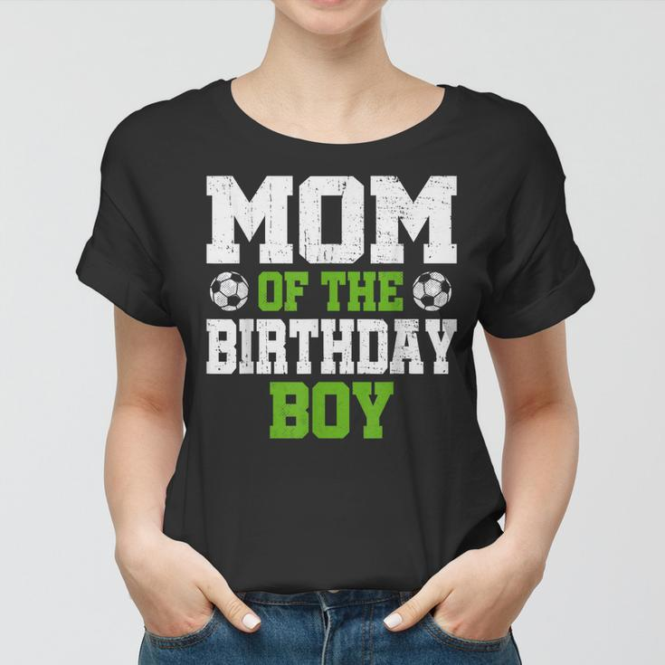 Mom Of The Birthday Boy Soccer Player Vintage Retro Women T-shirt
