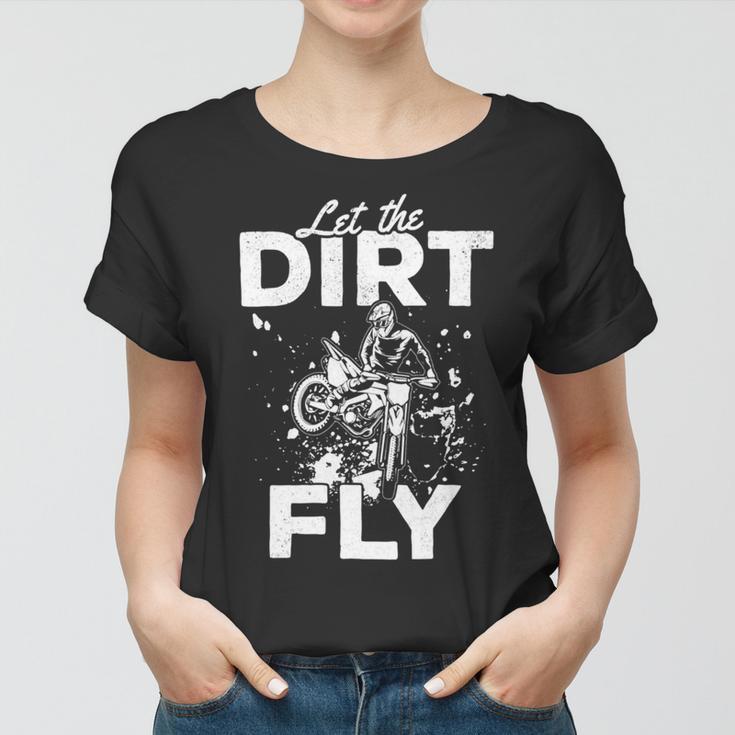 Motorcycle Let The Dirt Fly Dirtbike 494 Shirt Women T-shirt