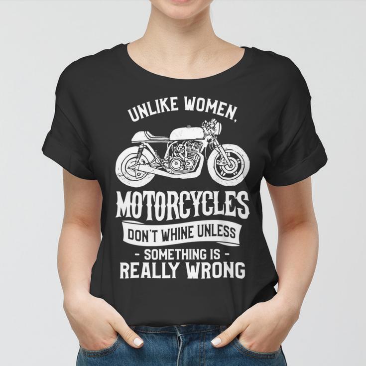 Motorcycles Dont Whine Unless 468 Shirt Women T-shirt