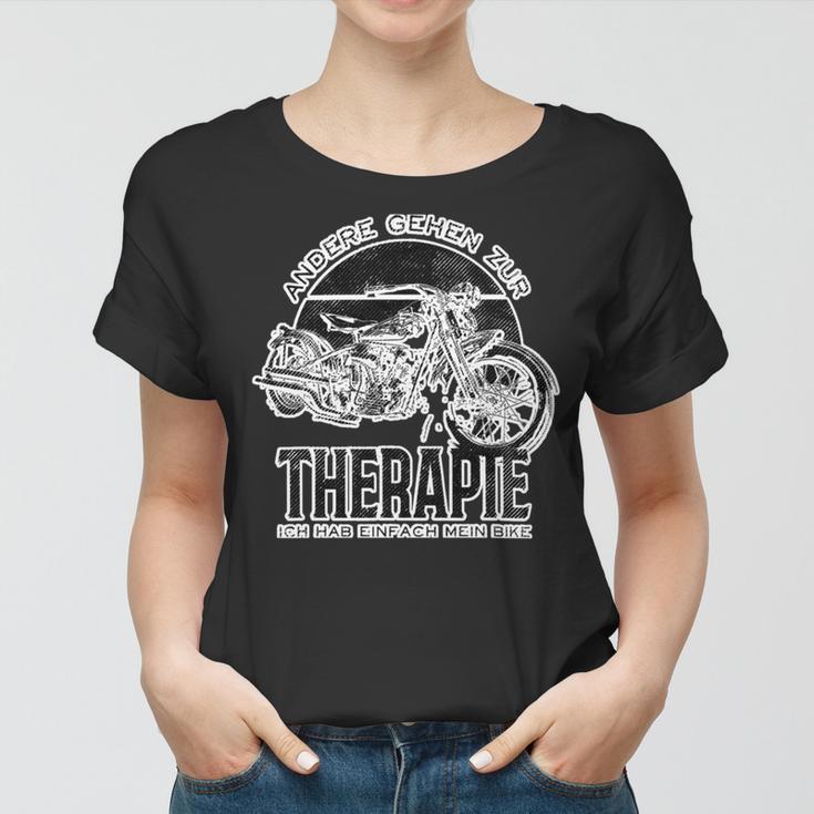 Motorcycles Therapy Ich Hab Einfach 462 Shirt Women T-shirt