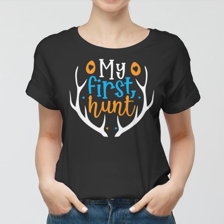 My First Hunt 706 Trending Shirt Women T-shirt