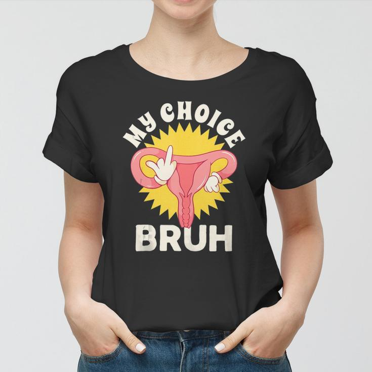 My Uterus My Choice Pro Choice Reproductive Rights Women T-shirt