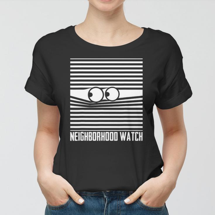 National Neighborhood Watch Homeowner Neighbor Community Women T-shirt