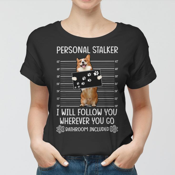 Personal Stalker Corgi V3 Women T-shirt
